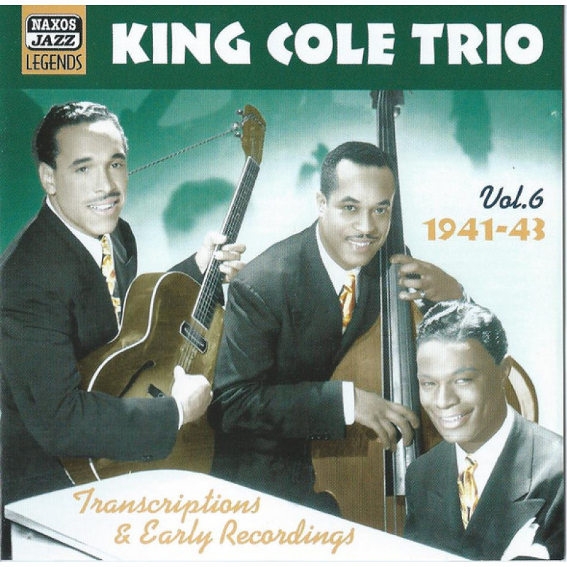 King Cole Trio – King Cole Trio Transcriptions Vol. 6: 1941-43 King Cole Trio – King Cole Trio Transcriptions Vol. 6: 1941-43