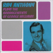 Ray Anthony – Plays The Arrangements Of George Williams