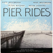 Kate Westbrook, Mike Westbrook, Peter Whyman, Brian Godding – Pier Rides