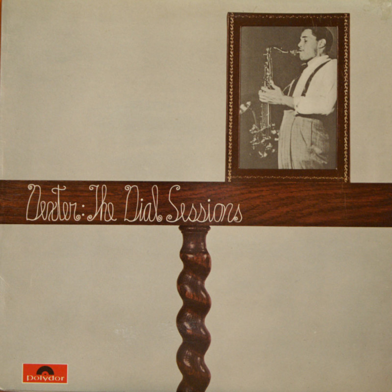 Dexter Gordon - Dexter: The Dial Sessions Dexter Gordon - Dexter: The Dial Sessions