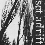 Set Adrift ‎– From The Inside...Into Nowhere